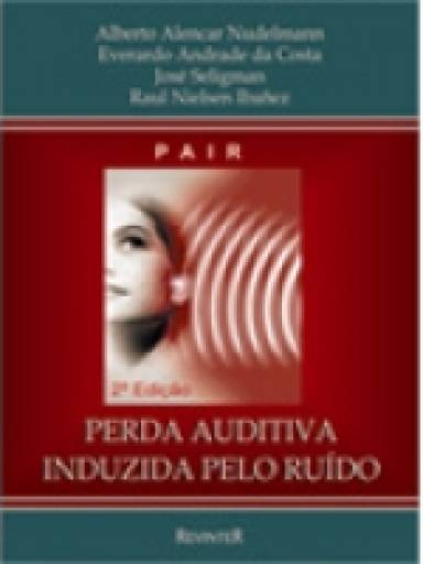 PAIR - Perda Auditiva Induzida Pelo Rudo Vol.II
