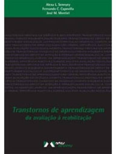 Transtornos de Aprendizagem - da Avalia��o � Reabilita��o