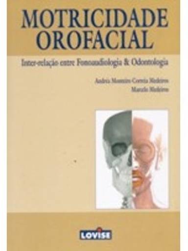 Motricidade Orofacial - Inter-relao Entre a Fonoaudiologia & Odontologia