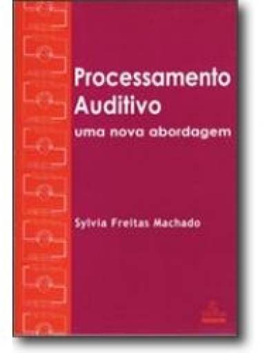 Processamento Auditivo - uma nova abordagem