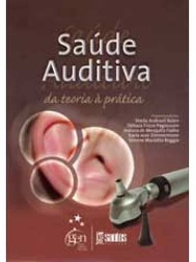 Sa�de Auditiva da Teoria � Pr�tica
